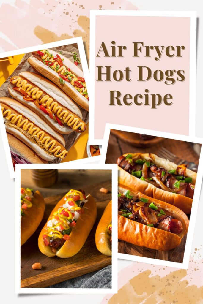 Air Fryer Hot Dogs Recipe